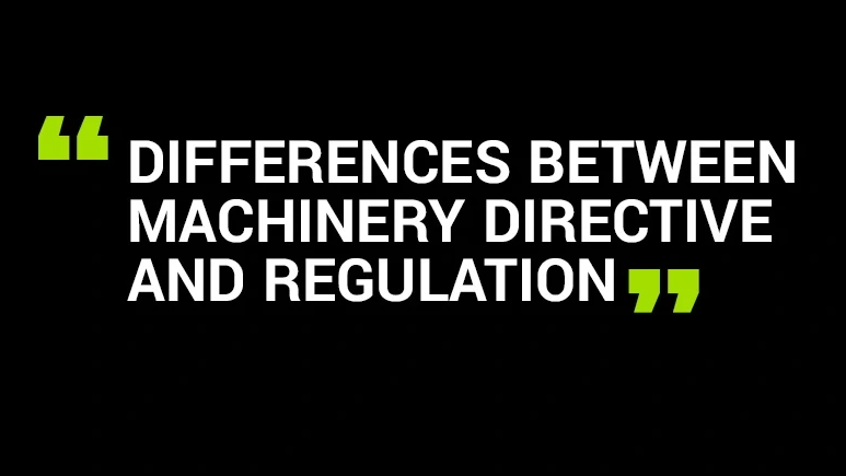 Machinery directive vs. Machinery regulation